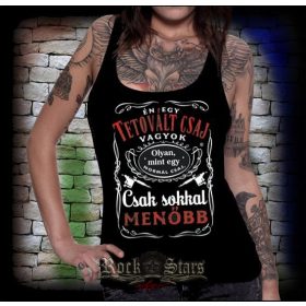 Én egy tetovált csaj vagyok.... nöi trikó, atléta