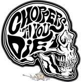 Choppers - Til you die.  motoros felvarró