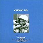 Chroma Key - You Go Now. zenei cd