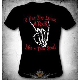   2 FÉLE ZENE LÉTEZIK, A ROCK MEG A TÖBBI SZAR... M.I.112.  női póló