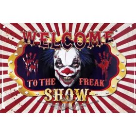 WELCOME TO THE FREAK SHOW.  20X30.cm. fém tábla kép