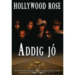 Hollywood Rose - Addig Jó DVD. zenei dvd